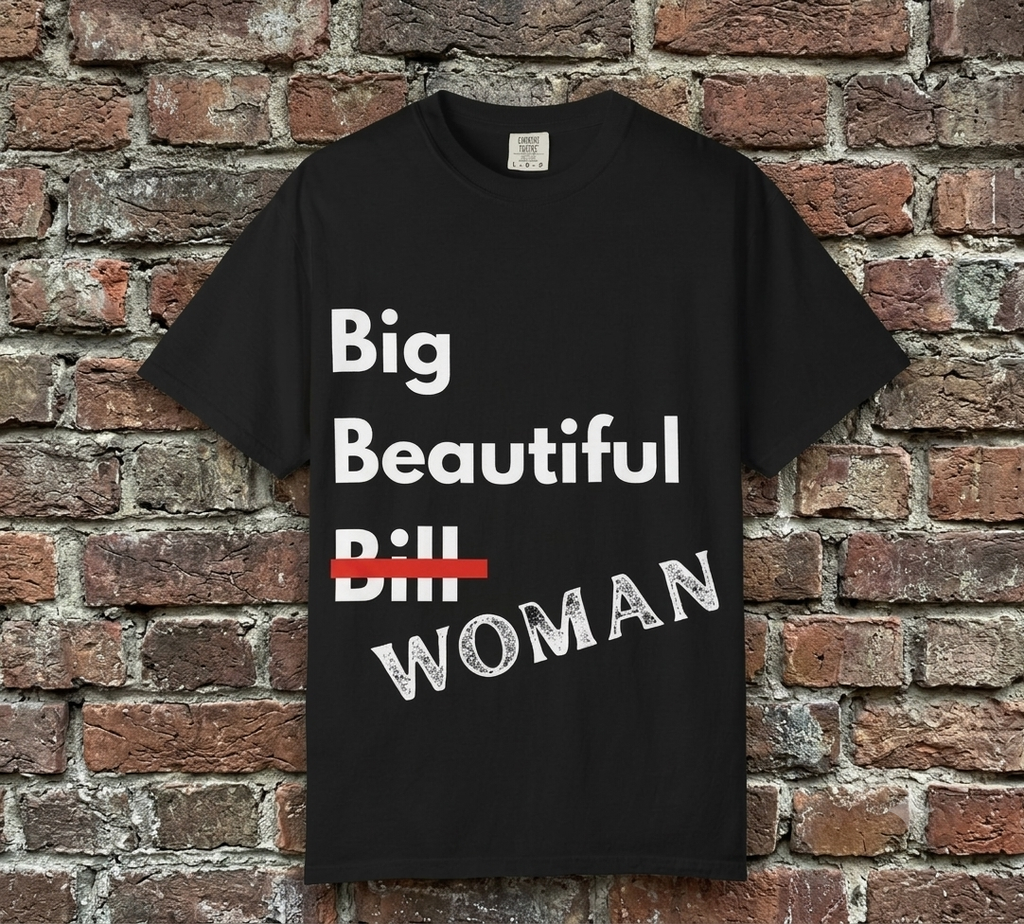 "Big Beautiful Woman" Statement Tee