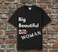 "Big Beautiful Woman" Statement Tee