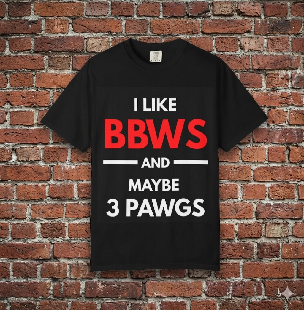 BBWS & Maybe 3 Pawgs T-Shirt