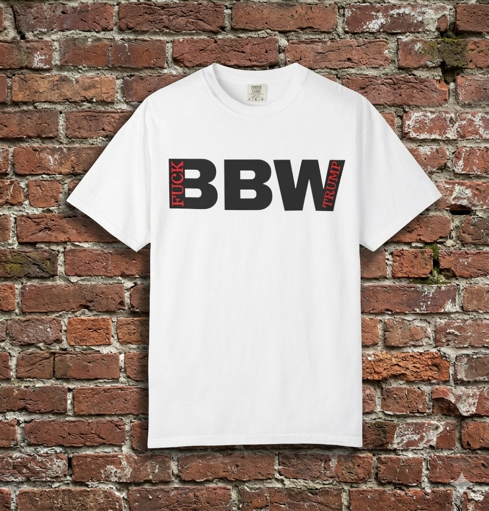 BBW F*** Trump Statement T-Shirt — Bold Graphic Tee