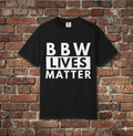 BBW Lives Matter T-Shirt
