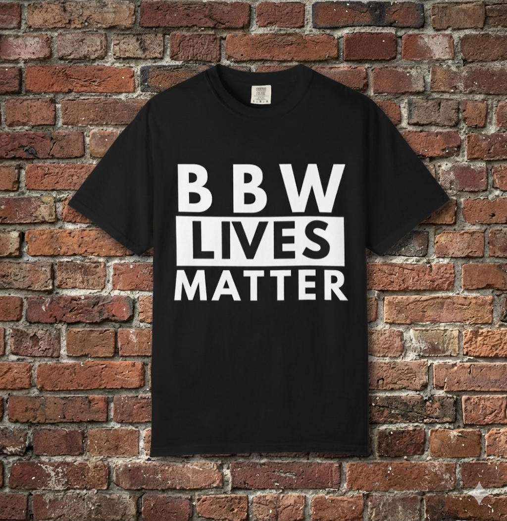 BBW Lives Matter T-Shirt