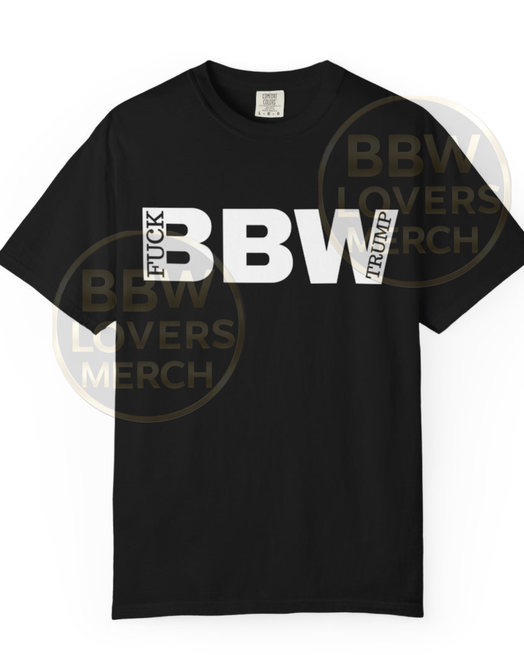 BBW F*** Trump T-Shirt — Provocative Graphic Tee