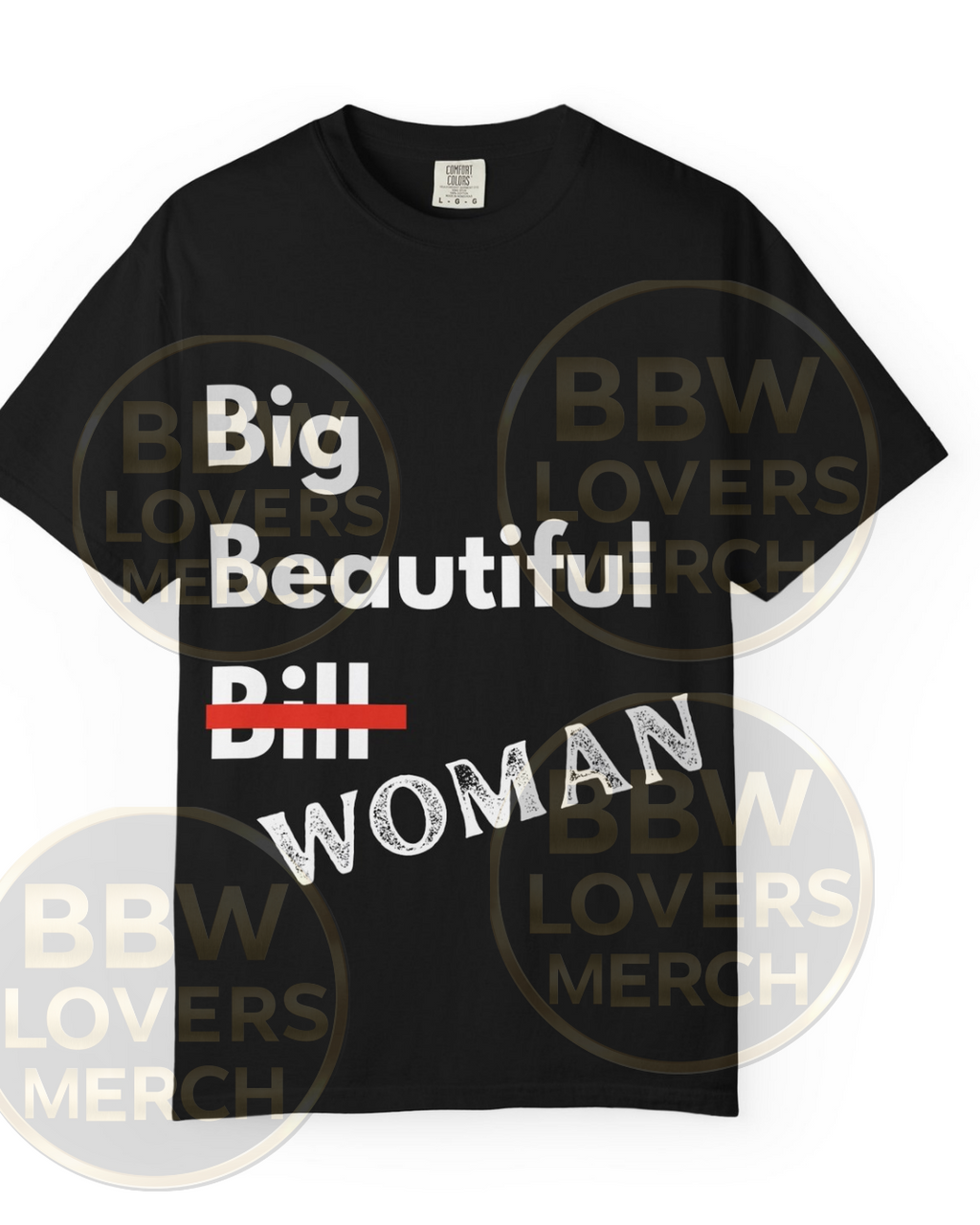 "Big Beautiful Woman" Statement Tee