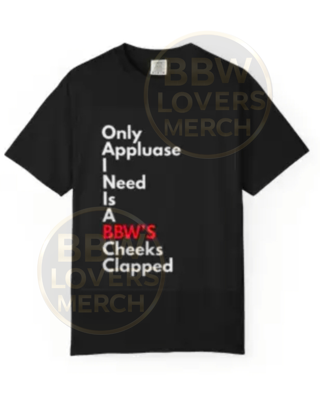 BBW’s Cheeks Clapped TShirt