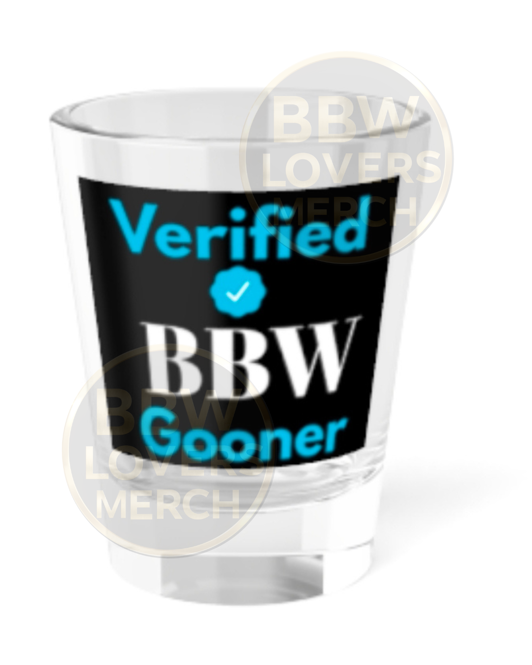 Verified BBW Gooner 1.5oz Shot Glass